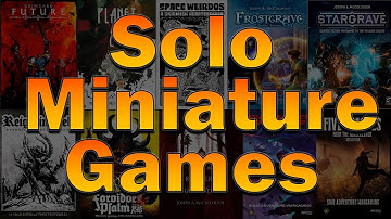 Solo Miniature Games: An Overview