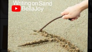 Writing on the Sand ? الكتابة على الرمل