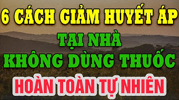 6 Cách Hạ Huyết Áp Ngay Tại Nhà – Không Thuốc, Không Tốn Kém, Ai Cũng Làm Được!