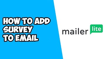 How To Add Survey To Email in MailerLite