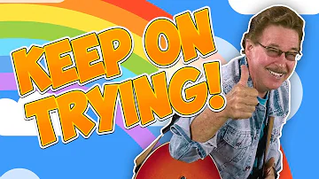 Keep on Trying | Inspirational Song for Kids | Jack Hartmann Keep On Trying