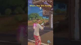 Where Was Bro Aiming💀 #fortnite #gaming #clips #funny #memes #shorts