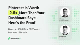 Pinterest Is Worth 2.6x More Than Your Dashboard Says: Here's the Proof