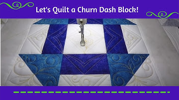 Quilting a Churn Dash Block