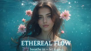 Soul&Music -  Ethereal Flow (Official Audio)