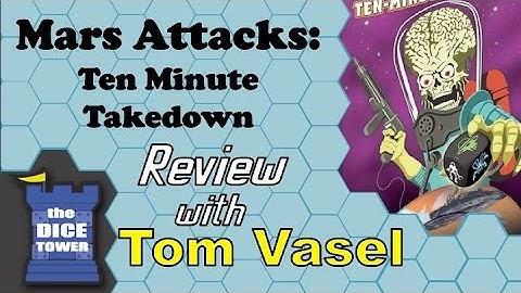 Mars Attacks: Ten Minute Takedown Review - with Tom Vasel