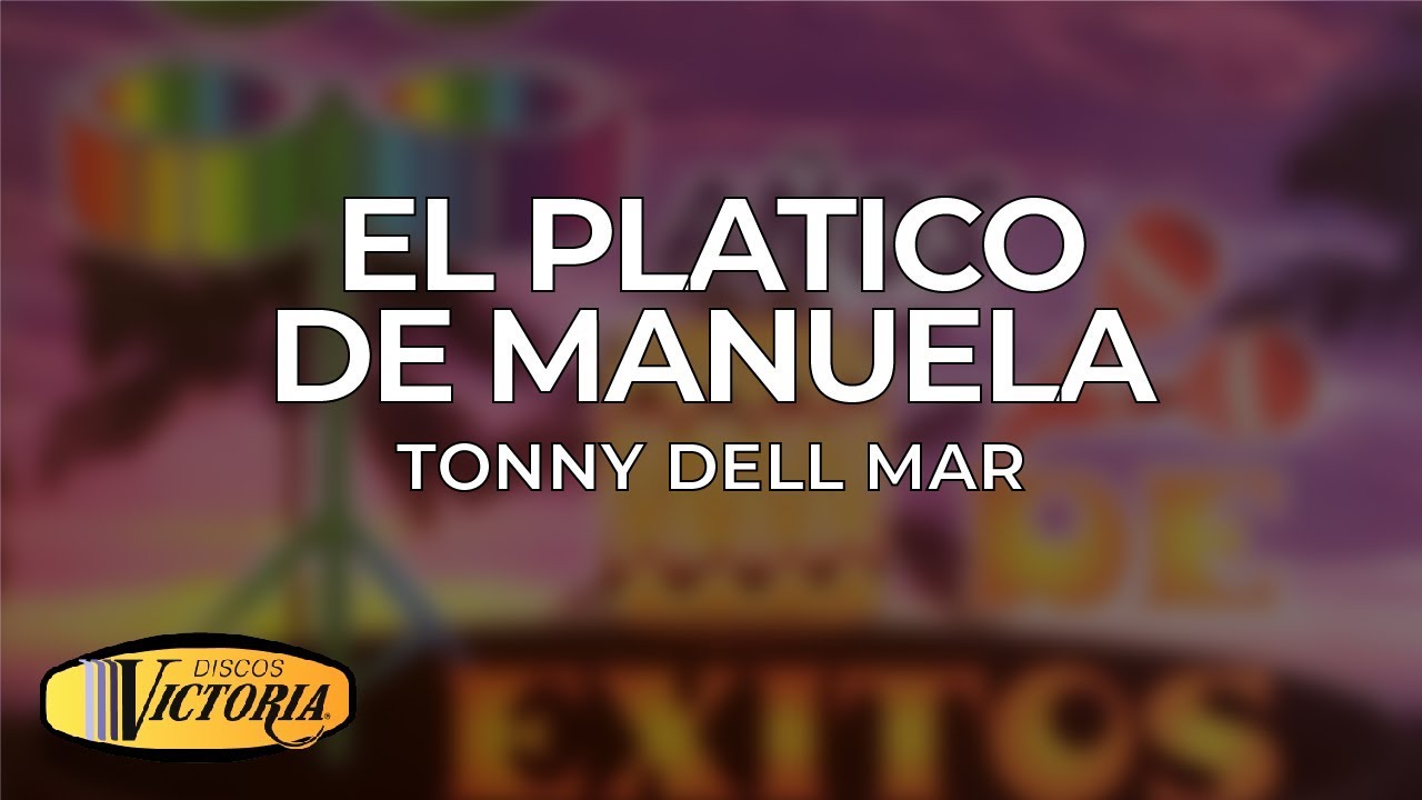 Tonny dell Mar - El Platico de Manuela popular cartoons