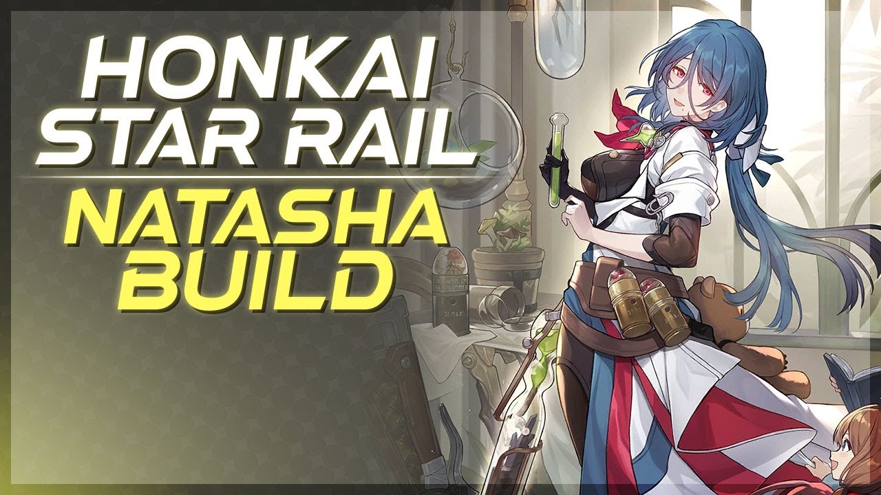 Honkai: Star Rail - Best Natasha build, Light Cones, Relics & strategies