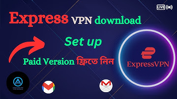 Express vpn free download 2025 Bangla || Express vpn subscritption and full review