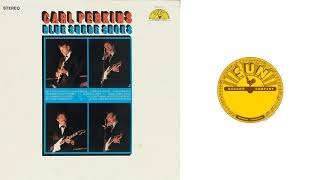 Carl Perkins - Glad All Over