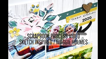 Scrapbook Process Video - Sketch Inspired / Sketches For 6x6 Paper Pads, Week 11 / Maggie Holmes