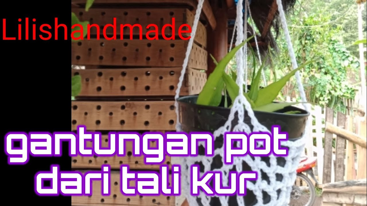  Gantungan  pot  dari tali  kur  YouTube