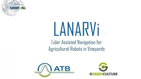 LANARVi - Lidar Assisted Navigation for Agricultural Robots in Vineyards by ATB & Agreenculture