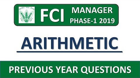 FCI MANAGER PRELIMS 2019 PREVIOUS YEAR QUESTIONS || ARITHMETIC QUESTIONS
