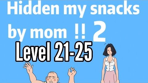 Hidden My Snacks By Mom 2 21 22 23 24 25 Day Level Android iOS Walkthrough Solution
