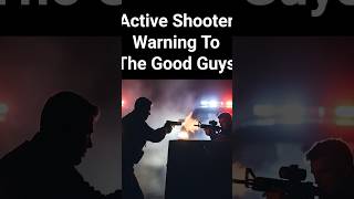 Active Shooter Warning To The Good Guys #cops #secondamendment #2ndamendment #cops #police