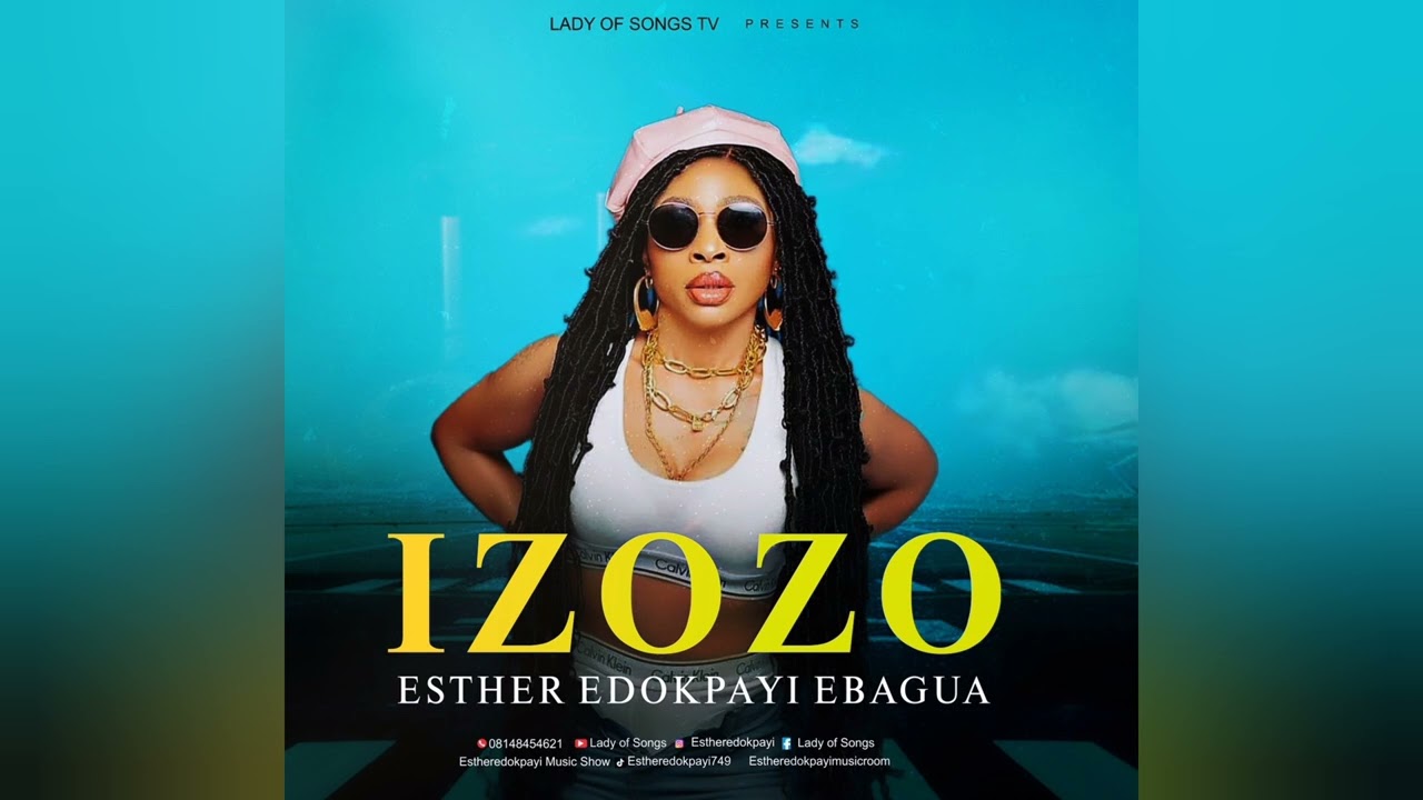 IZOZO LATEST SINGLE BY ESTHER EDOKPAYI EBAGUA  2024