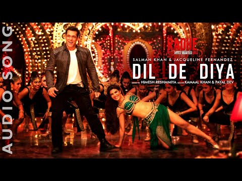 Dil De Diya -Radhe song audio |Salman Khan, Jacqueline Fernandez |Himesh Reshammiya|Kamaal K,Payal D