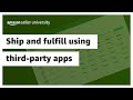 Ship and fulfill using third-party apps