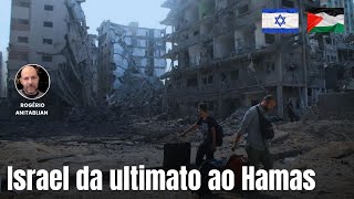 URGENTE | ISRAEL ANUNCIA ULTIMATO AO HAMAS