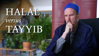 Halal versus Tayyib - Abdal Hakim Murad: Ramadan Moments 1