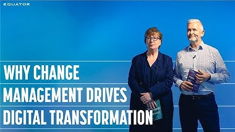 Why Change Management Drives Digital Transformation