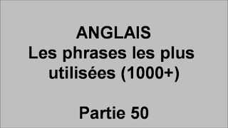 Débutants cours d'anglais, 1000 phrases les plus utilisées  - pt50