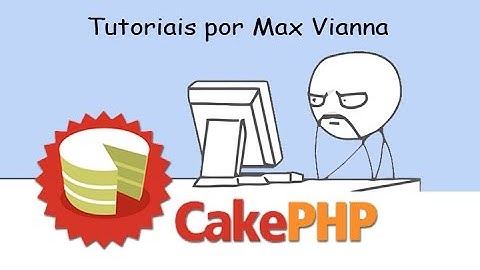 Entendendo como funciona as Sessions no CakePHP 2.8.3