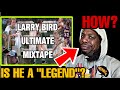 First time watching  larry bird ultimate mixtape legend