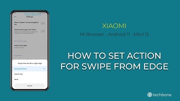 How to Set Action for Swipe from edge - Xiaomi Mi Browser [Android 11 - MIUI 12]