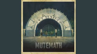 Video thumbnail of "MUTEMATH - Clipping"