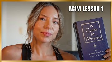 A Course In Miracles Lesson 1 | ACIM Training Series