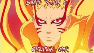 Boruto Raiden 8: Otsutsuki War -The Movie- (REUPLOADED)