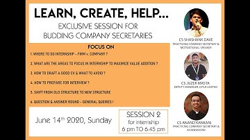LEARN, CREATE, HELP SESSION ON IMPORTANT AREAS TO FOCUS & PREPARE FOR COMPANY SECRETARY INTERNSHIP