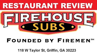 Restaurant Review: Firehouse Subs, Griffin