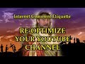 Internet Comment Etiquette: "Re-Optimize Your YouTube Channel"