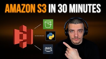 Amazon S3 For Absolute Beginners: Python Tutorial in 30 Minutes
