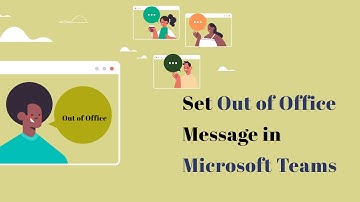Set Out of Office Message in Microsoft Teams