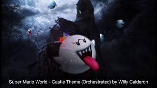 Castle Theme (Orchestrated) - Super Mario World OST by Willy Calderon