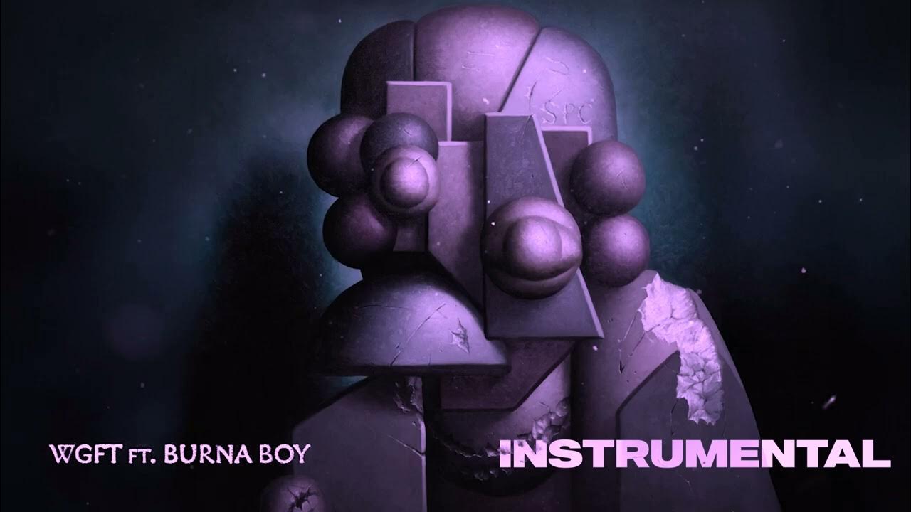 GUNNA - "WGFT" FT BURNA BOY (INSTRUMENTAL) GUNNA - "WGFT" FT BURNA BOY (INSTRUMENTAL)