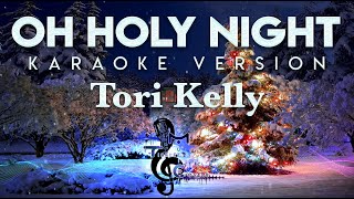 Tori Kelly - Oh Holy Night KARAOKE