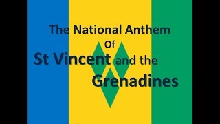 Video thumbnail of "The National Anthem of St Vincent and the Grenadines with lyrics"