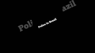 Police in Brazil edit #brasil #police Resimi