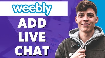 How to Add Live Chat on Weebly (Step by Step)