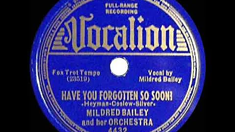 1938 HITS ARCHIVE: Have You Forgotten So Soon? - Mildred Bailey (Red Norvo & Orchestra)