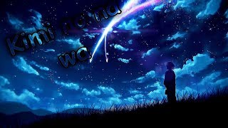 Kimi No Na Wa (Your Name) - Zen Zen Zense「AMV」