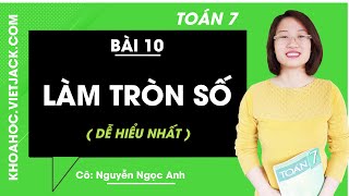 Làm tròn số - Cô Nguyễn Ngọc Anh (DỄ HIỂU NHẤT)