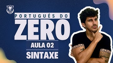 Aprenda PORTUGUÊS DO ZERO com o Profº Leonardo Martins - Aula 02 - Sintaxe