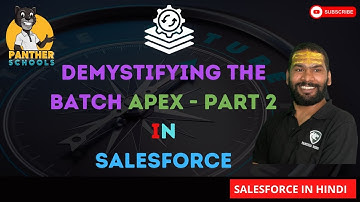 DAY40 - Demystifying The Batch apex in Salesforce - PART 2