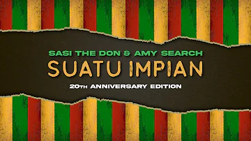 SUATU IMPIAN- SASI THE DON & AMY SEARCH (20 Years Edition Remix)